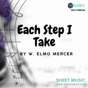 Each Step I Take by William Elmo Mercer
