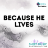 Because He Lives - SATB + Piano Sheet Music